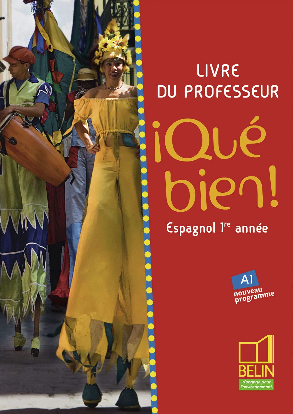 ¡Qué bien! - 1re année / A1: livre du prof book