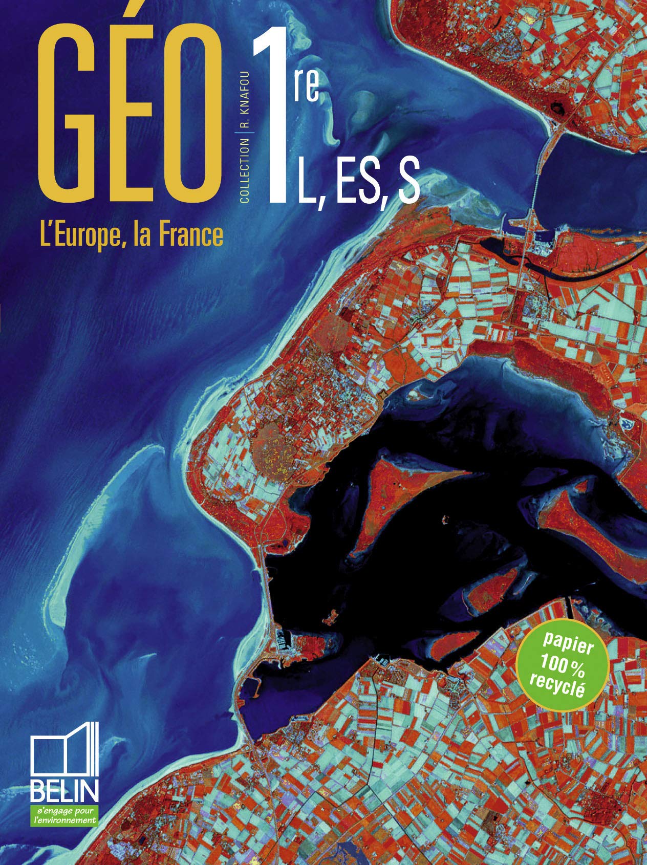 Géographie. Première L-ES-S. Livre de l'éléve. Per le Scuole superiori: Manuel élève Professional & Reference Books