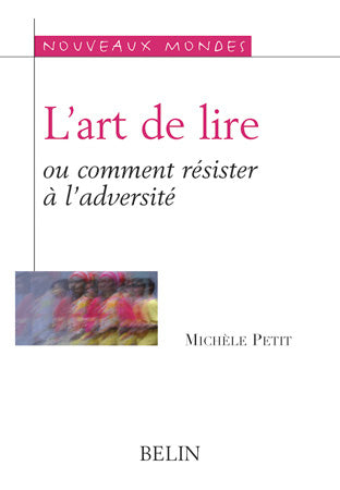 L'art de lire ou Comment résister à l'adversité Contemporary literature