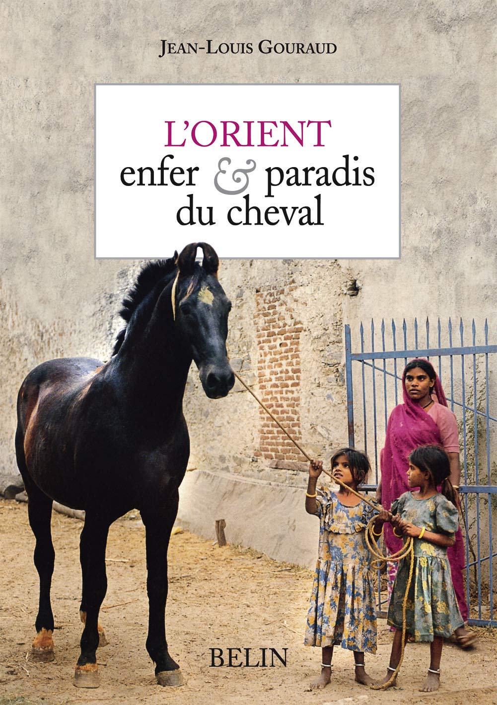 L'Orient: enfer et paradis du cheval book