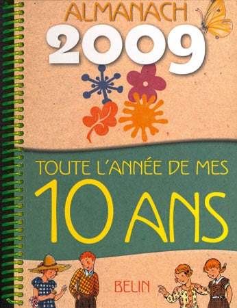Toute l'année de mes 10 ans : almanach 2009 Novels & Short Stories