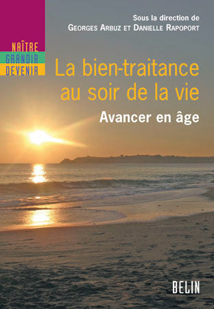 La bien-traitance au soir de la vie : avancer en âge Social Sciences