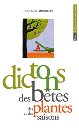 Dictons des bêtes, des plantes et des saisons Geology & Geography