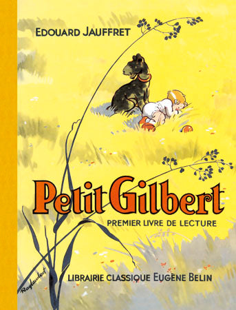 Petit Gilbert : premier livre de lecture Children's books