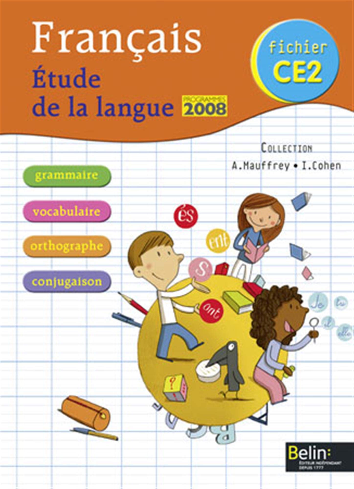 Français CE2. Étude de la langue fichier. Per la Scuola elementare: Fichier élève Professional & Reference Books