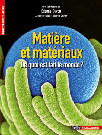 Matière et matériaux : de quoi est fait le monde ? Natural Sciences