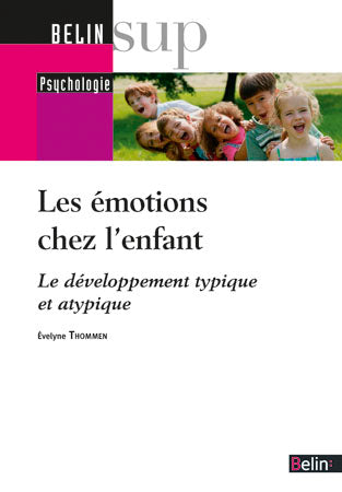 Les émotions chez l'enfant : le développement typique et atypique Psychology