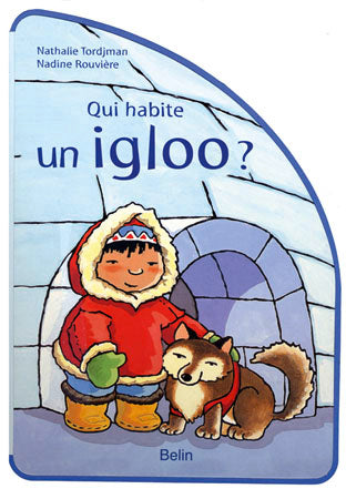 Qui habite un igloo ? Children's books