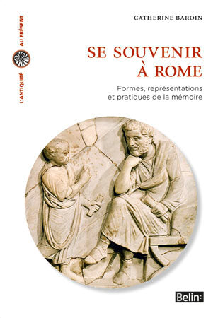 Se souvenir à Rome : formes, représentations et pratiques de la mémoire book