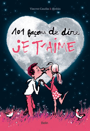101 façons de dire je t'aime ! book