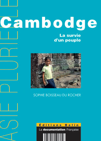 Cambodge : la survie d'un peuple Geology & Geography