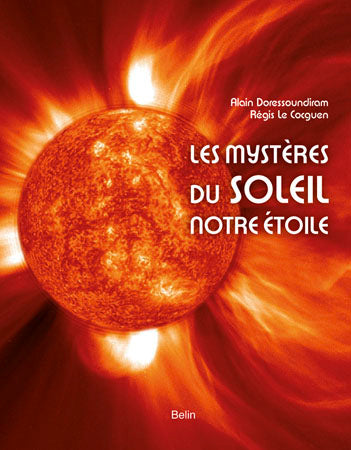 Les mystères du Soleil, notre étoile Natural Sciences