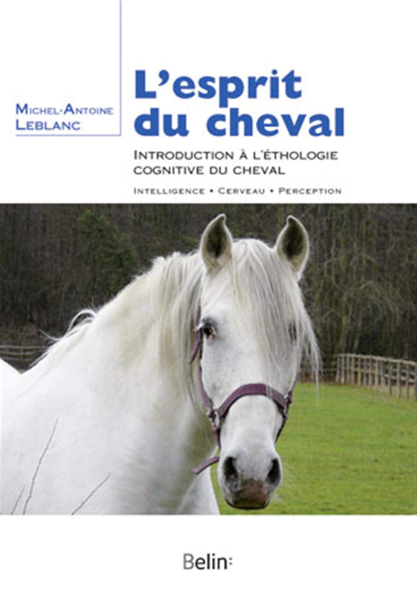 L'esprit du cheval: Introduction à l'éthologie cognitive du cheval book