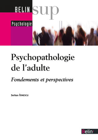 Psychopathologie de l'adulte : fondements et perspectives Psychology