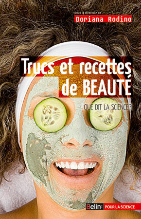 Trucs et recettes de beauté : que dit la science ? book