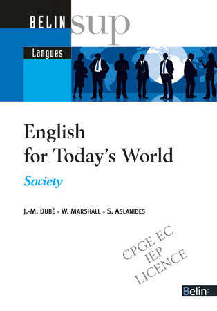 English for today's world : society : CPGE, EC, IEP, licence Study Guides