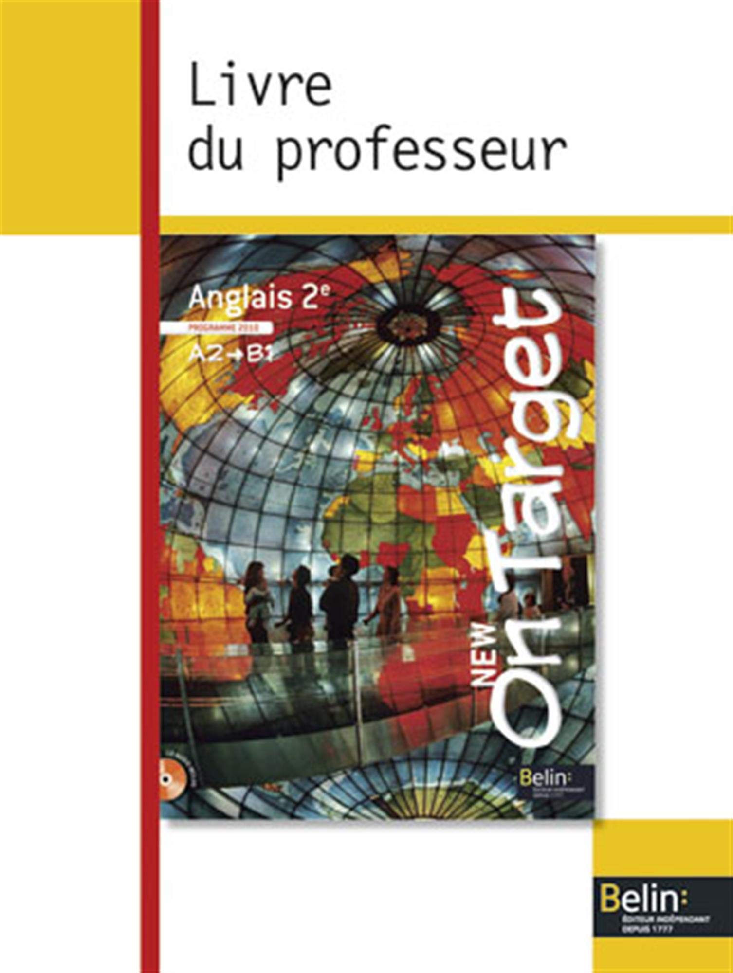 Anglais 2e A2/B1 New On Target: Programme 2010, Livre du professeur book