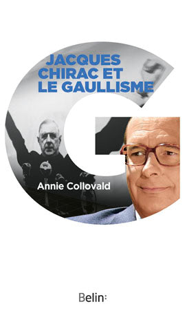 Jacques Chirac et le gaullisme : biographie d'un héritier à histoires book