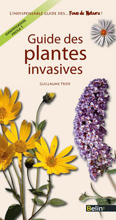 Guide des plantes invasives : reconnaître ces plantes qui nous envahissent ! Books