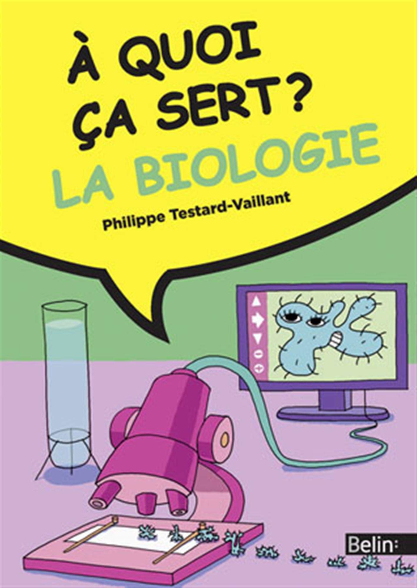 À quoi ça sert ? la biologie Professional & Reference Books