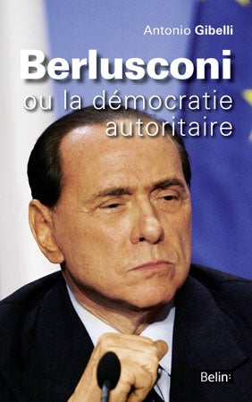Berlusconi ou La démocratie autoritaire book