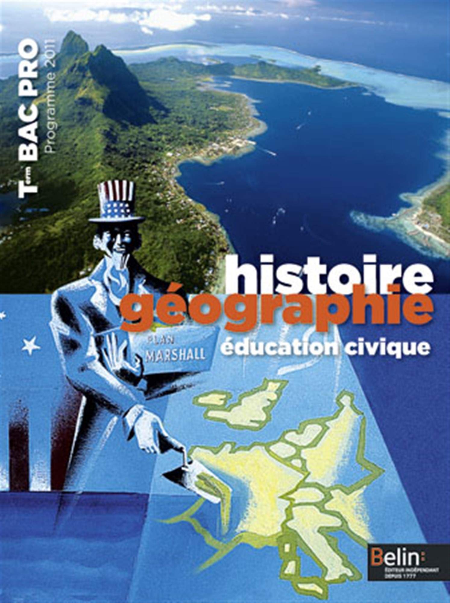 Histoire Géographie et Éducation civique - Terminale Bac Pro 2011: Manuel élève - Grand format Professional & Reference Books
