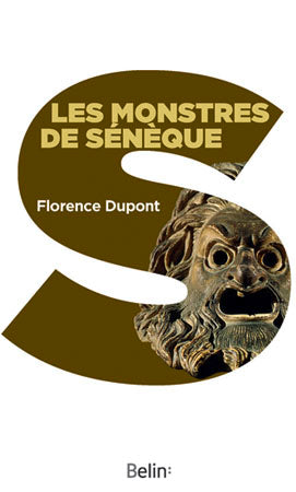 Les monstres de Sénèque : pour une dramaturgie de la tragédie romaine Philosophy