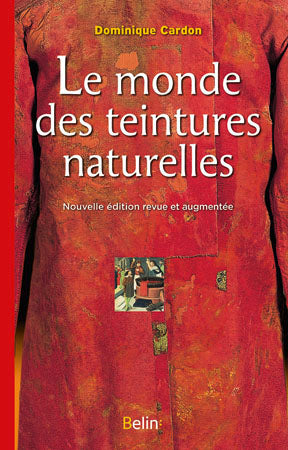 Le monde des teintures naturelles Reference Books