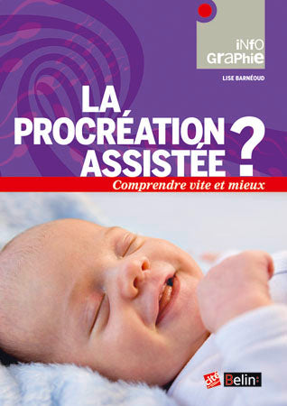 La procréation assistée : chiffres clés, enjeux, débats book