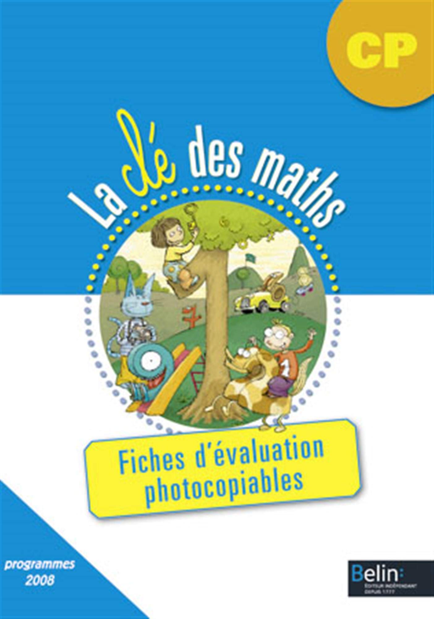 la cle des maths cp fichier photocop: Fiches d'évaluation photocopiables, programmes 2008 Books