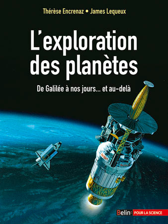 L'exploration des planètes : de Galilée à nos jours... et au-delà Natural Sciences