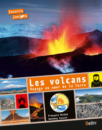 Les volcans : voyage au coeur de la Terre Children's books