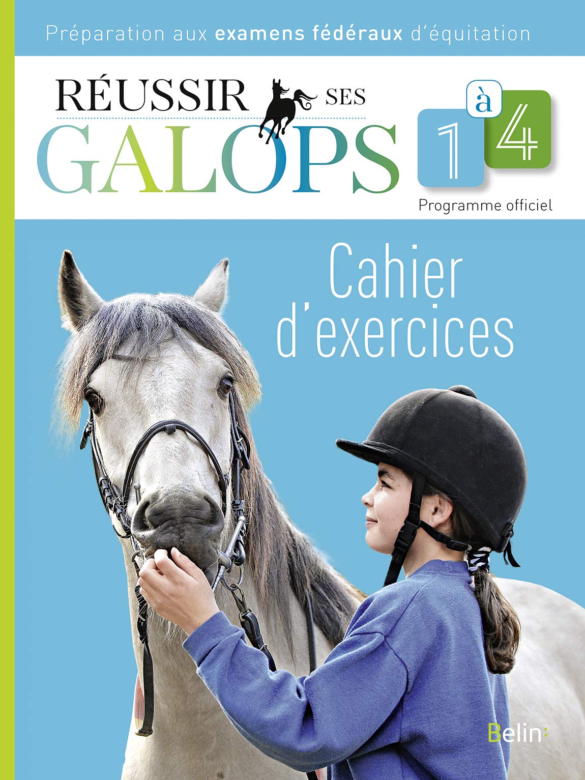 Réussir ses Galops 1 à 4 (Cahier d'exercices) Leisure & Fun