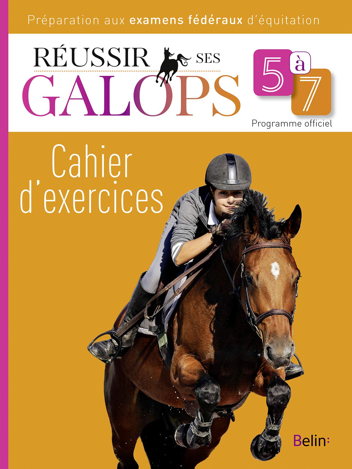 Réussir ses Galops 5 à 7 (Cahier d'exercices) Leisure & Fun