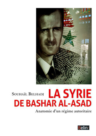 La Syrie de Bashar Al-Asad : anatomie d'un régime autoritaire book