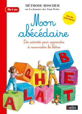 Mon abécédaire : des activités pour apprendre à reconnaître les lettres : méthode Boscher ou La journée des tout petits, dès 4 ans Foreign Languages ​​& Dictionaries