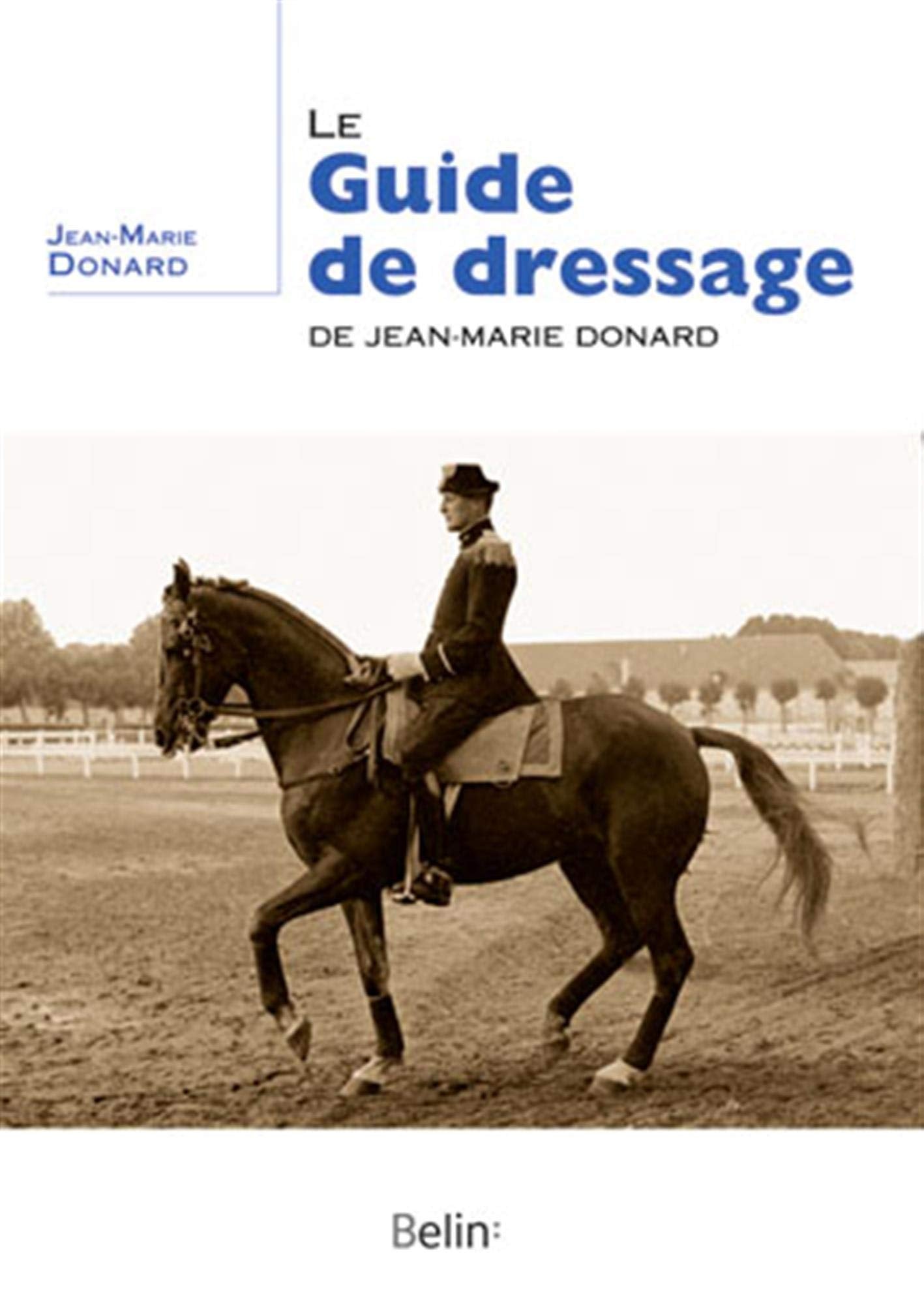 Le guide de dressage de Jean-Marie Donard Leisure & Fun