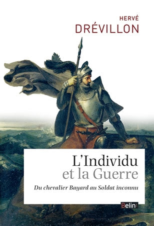 L'individu et la guerre : du chevalier Bayard au soldat inconnu Professional & Reference Books