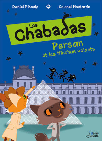 Les Chabadas. Vol. 3. Persan et les Nînchas volants Children's books