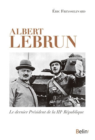 Albert Lebrun : le dernier président de la IIIe République book