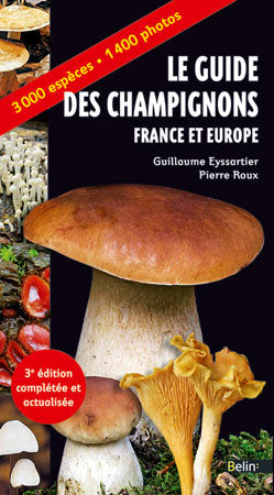 Le guide des champignons : France et Europe : 3.000 espèces, 1.400 photos Leisure, Home & Garden
