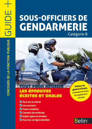 Sous-officiers de gendarmerie : catégorie B : tout pour réussir les épreuves écrites et orales Books