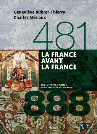 La France avant la France : 481-888 Politics & History