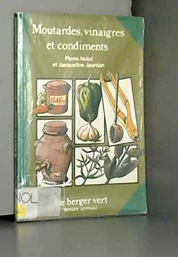 Moutardes, vinaigres et condiments (Le Berger vert) book