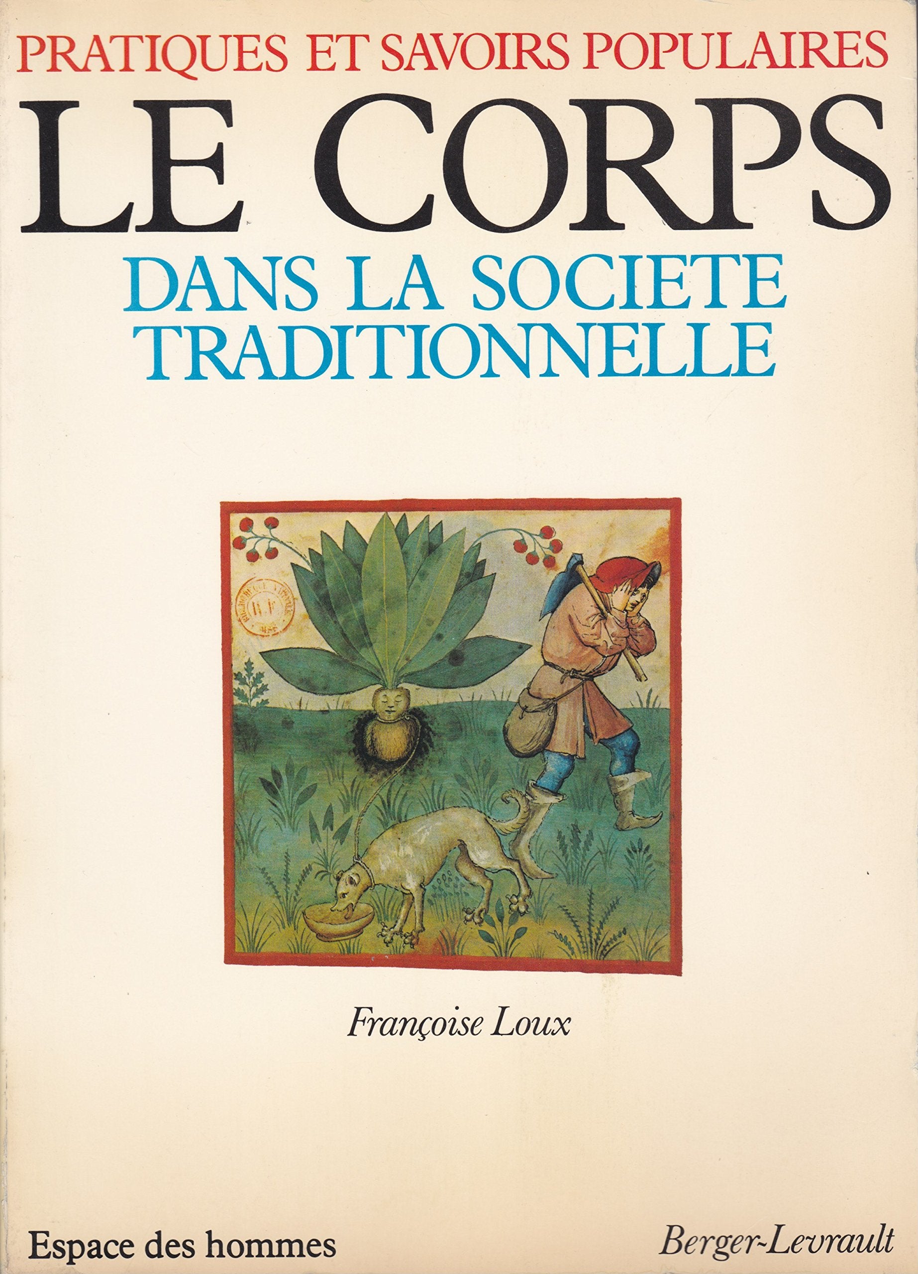 Le Corps dans la société traditionnelle : pratiques et savoirs populaires Books