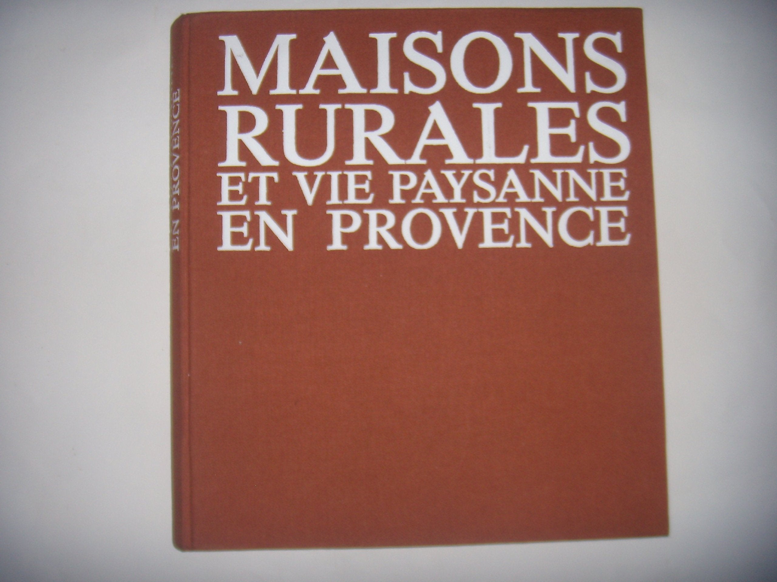 Maisons rurales et vie paysanne en Provence Leisure, Home & Garden