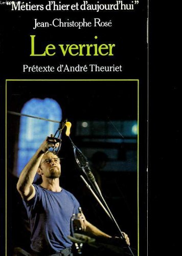 Le Verrier (Metiers d'hier et d'aujourd'hui) (French Edition) Books