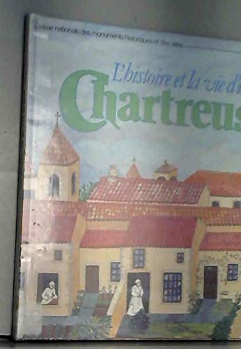 L'Histoire et la vie d'une chartreuse book
