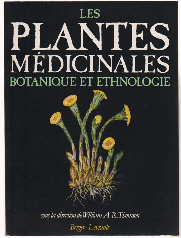 Les Plantes médicinales : botanique et ethnologie book