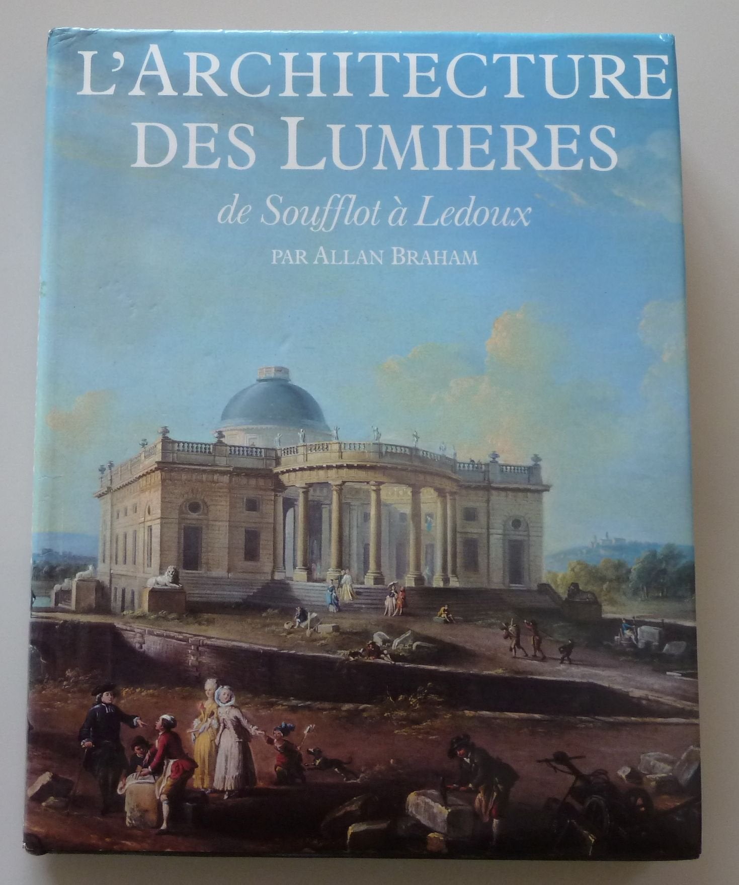 L'architecture des lumieres : de soufflot a ledoux book
